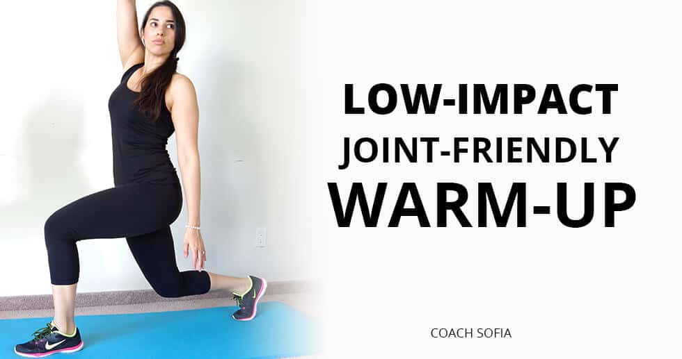 Joint Friendly Low Impact Warm Up Routine Coach Sofia Fitness