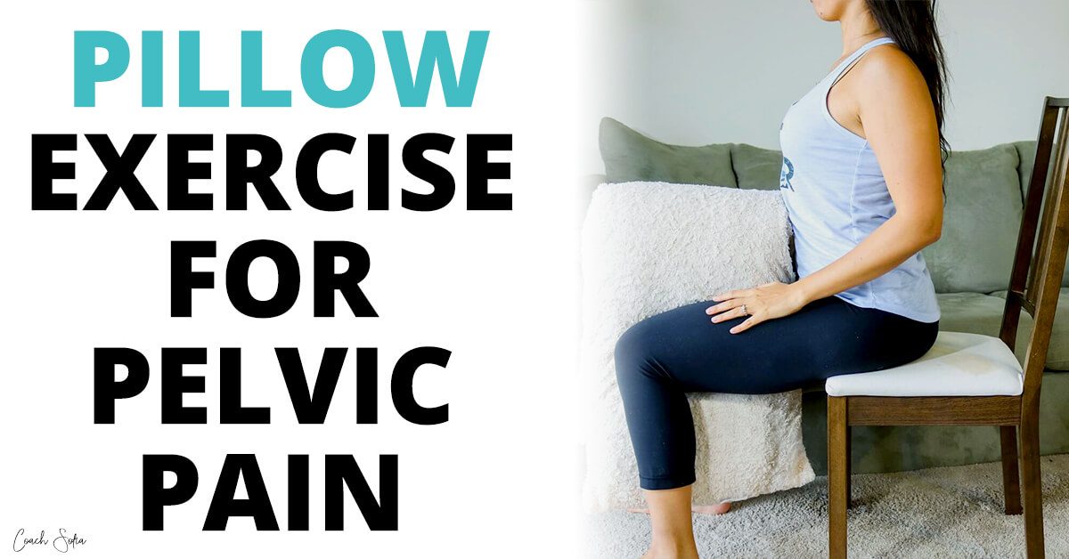 https://coachsofiafitness-1134f.kxcdn.com/wp-content/uploads/2017/12/Pillow-exercise-for-pelvic-pain.jpg