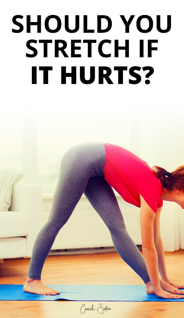 Why Is Stretching Making The Pain Worse (And what to do instead ...