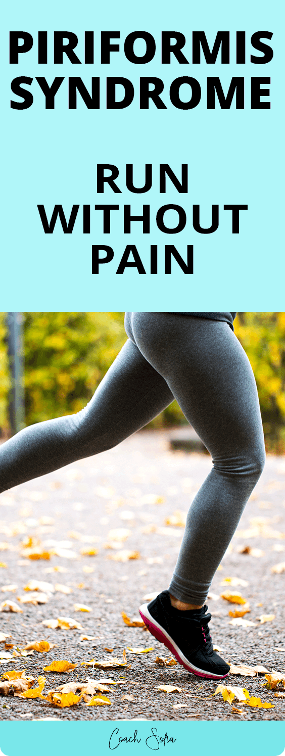 https://coachsofiafitness-1134f.kxcdn.com/wp-content/uploads/2019/10/how-to-run-without-piriformis-syndrome-pain.png