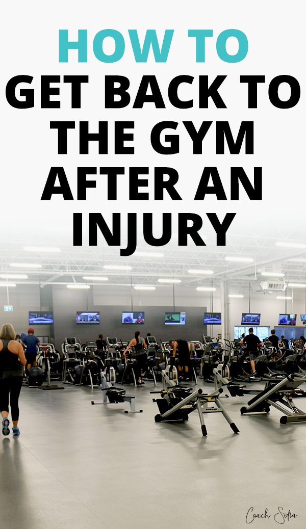 Getting Back To The Gym After An Injury - Coach Sofia Fitness