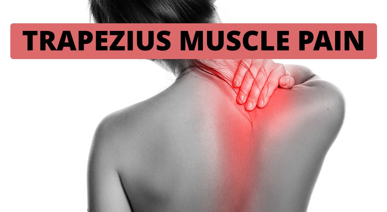 How To Fix Trapezius Pain Fast [Ultimate Guide] 