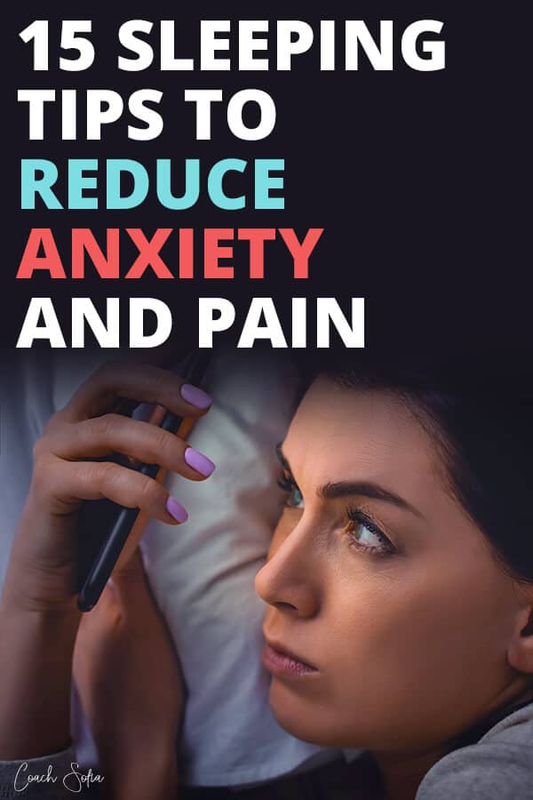 15 Sleeping Tips For Anxiety And Pain Relief Coach Sofia Fitness