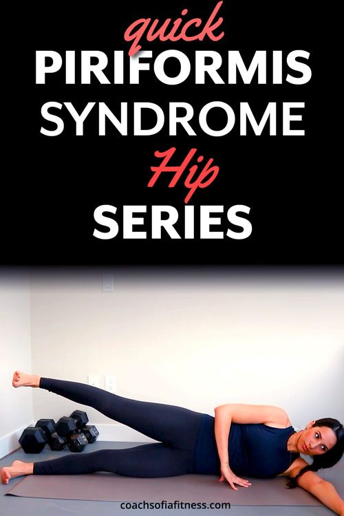 Quick Hip Series Piriformis Syndrome Relief Exercises Glutes Activation Series Coach Sofia