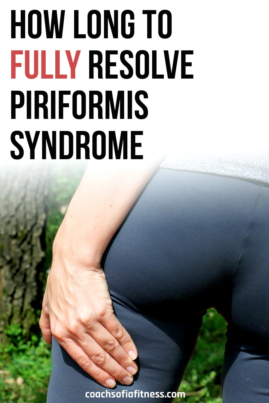 Here's How Long It Takes To Get Rid of Piriformis Syndrome - Coach